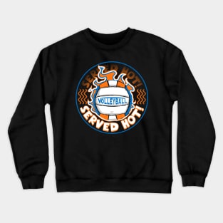 Volleyball Served Hot Blue Orange Vball Crewneck Sweatshirt